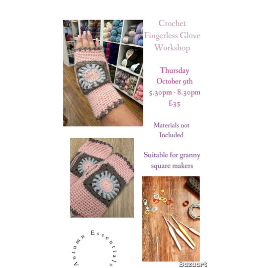 Crochet Fingerless Glove Workshop. Thursday 9th October 5.30pm - 8.30pm
