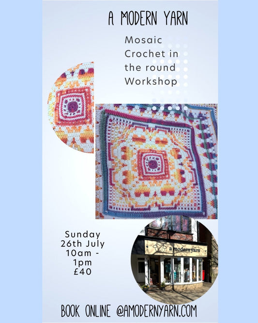 Mosaic Crochet in the Round Workshop.  Sunday 26th July 10am - 1pm.  £5 deposit secures your place.   Total cost £40 balance to be paid on day of workshop see below for further details I