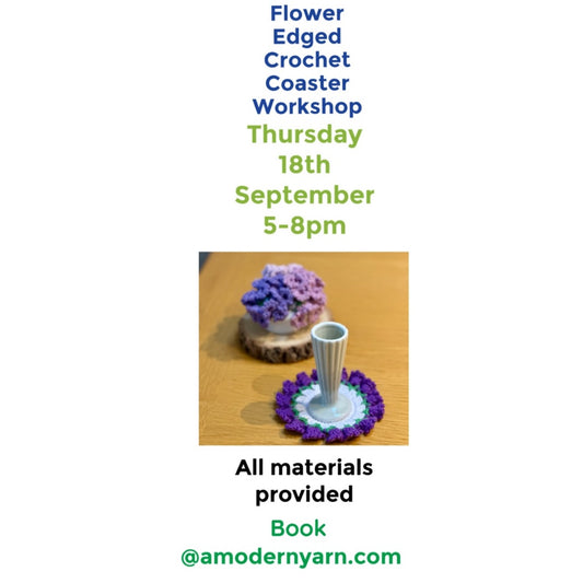 Flower Edged Crochet Coaster Workshop Thursday 18th September 5 - 8 pm ( all materials included) suitable for an adventurous beginner with basic crochet knowledge